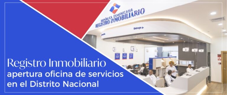 Registro Inmobiliario apertura oficina de servicios en el Distrito Nacional