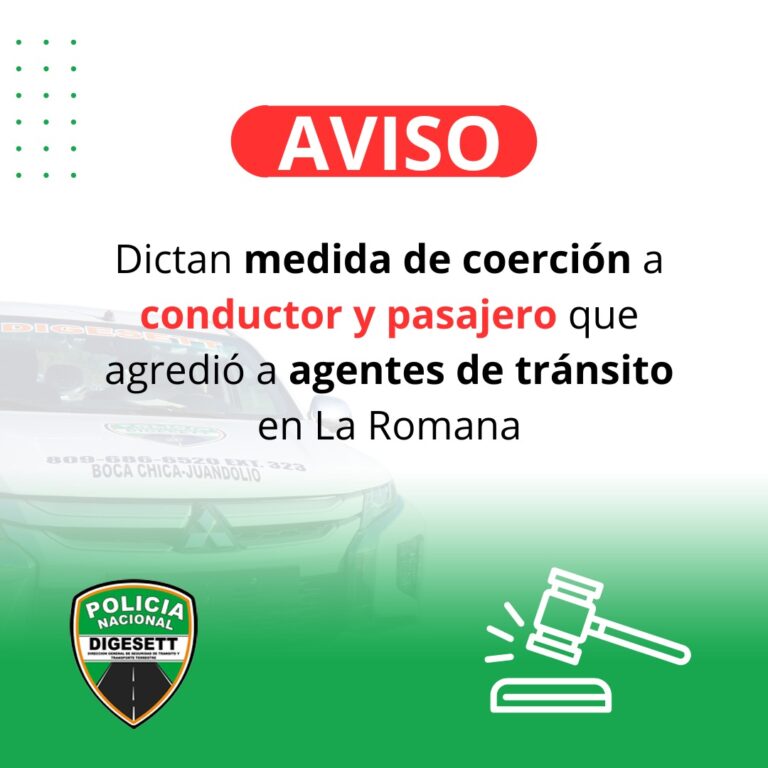 Dictan medida de coerción a conductor y pasajero que agredió a agentes de tránsito en La Romana