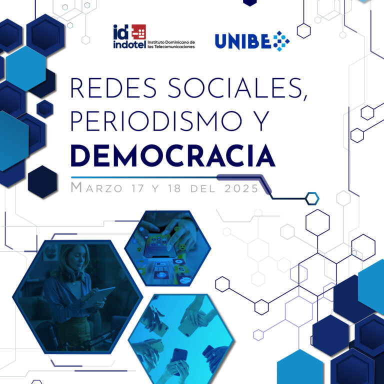 INDOTEL y UNIBE reúnen a expertos nacionales e internacionales para debatir sobre redes sociales, periodismo y democracia